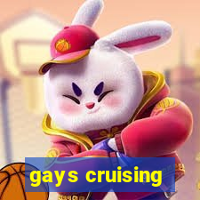 gays cruising